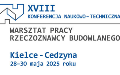 XVIII WARSZTAT PRACY RZECZOZNAWCY BUDOWLANEGO KIELCE CEDZYNA