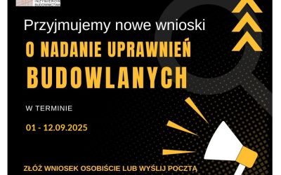 Przyjmujemy nowe wnioski o nadanie uprawnień budowlanych